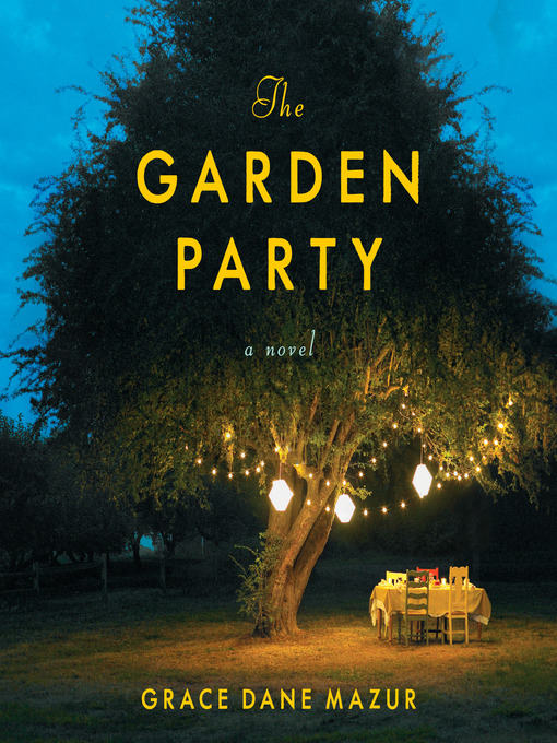 Title details for The Garden Party by Grace Dane Mazur - Available